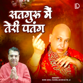Satguru Main Teri Patang