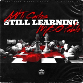 Still Learning (feat. 19, @Reallykutoff, K. Crawford, Beats By LMC, K. Johnson, K. Little & MBO Pablo) ANTi Carlos