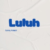 Luluh - Single - TUYUL FVNKY