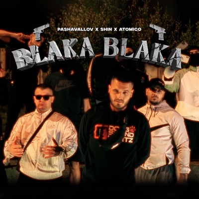 Blaka Blaka (feat. Shin & Atomico) - Single
