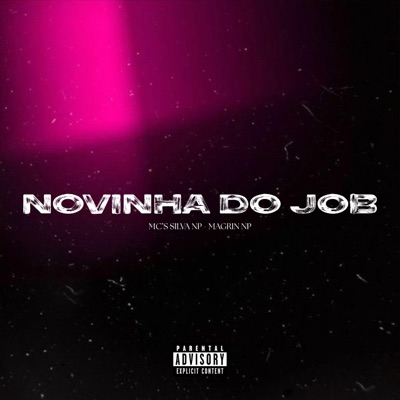 Novinha Do Job (feat. MC SILVA NP & Mc Magrin NP) - Single