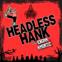 Headless Hank (feat. Enokh Xmortiz, Cartoon Bondurant & THICC CRISS) - Single - KORIHOR