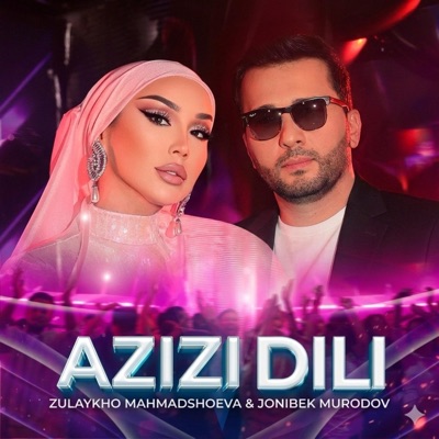 Azizi dili (feat. Zulaykho Mahmadshoeva)