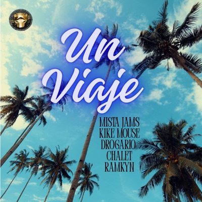 Un Viaje (feat. Drogario, Ramkyn & Chalet) - Single