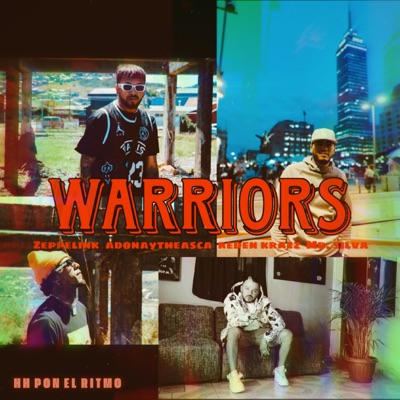 Warriors (feat. reden krazz, ZEPPELINK & Mr Silva) - Single