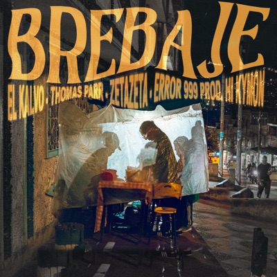 Brebaje (feat. Error 999 & Thomas Parr) - Single