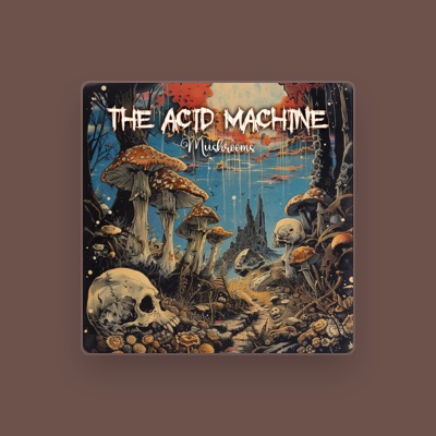 Listen to The Acid Machine, watch music videos, read bio, see tour dates & more!