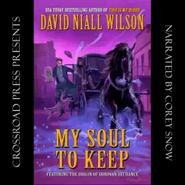 My Soul to Keep: Book III of the DeChance Chronicles (Unabridged)