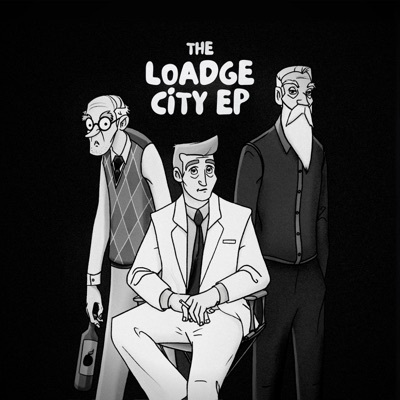 The Loadge City EP (Original Musical)