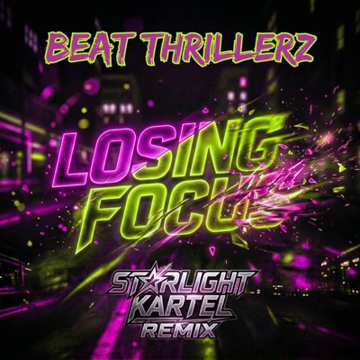 Losing Focus (Starlight Kartel Remix) - Single