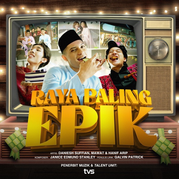 Raya Paling Epik (feat. Daniesh Suffian, Mawat & 张凯扬 Hanif Arip)