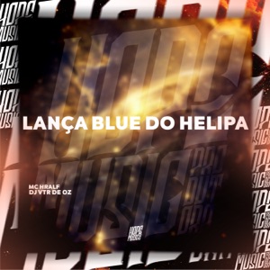 Lança Blue do Helipa