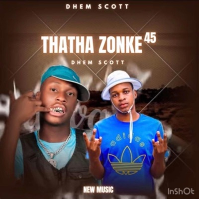 Dhem Scott (Thatha Zonke 45) - Single