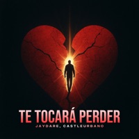 Te Tocará Perder - Single - JayDare & castleurbano