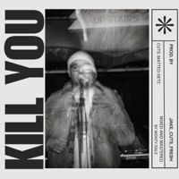 KILL YOU - Single - jake_cuts_fresh