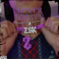 LOVER LOOSER - Single - ZSK2CRIME
