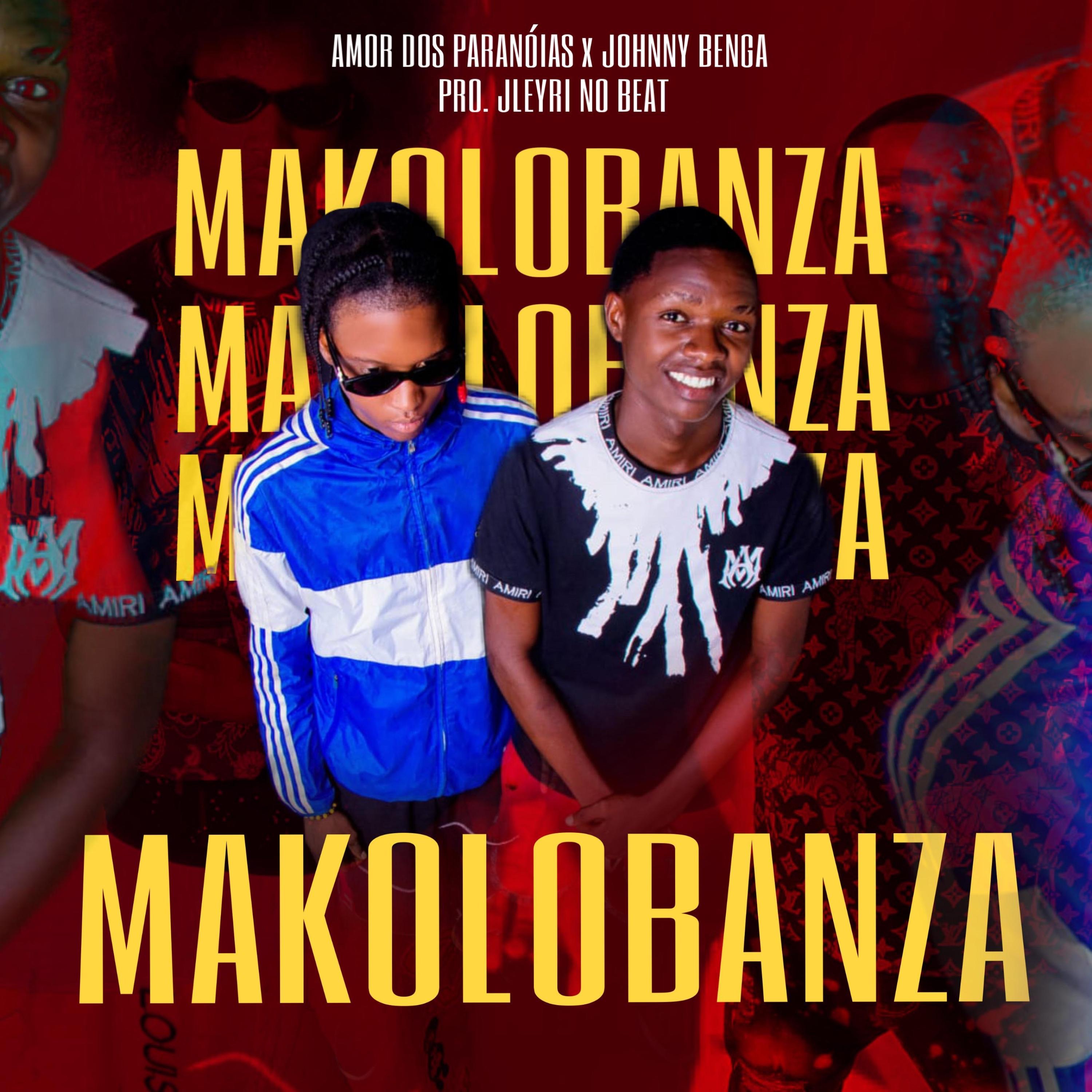 MAKOLOBANZA (feat. Amor Dos Paranóias, Johnny Benga & Jleyri No Beat) - Single by Back Dreezy Oficial album cover