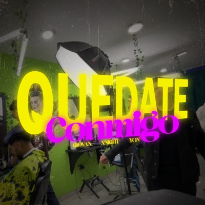 Quédate Conmigo (feat. Giovan & Yon) - Single