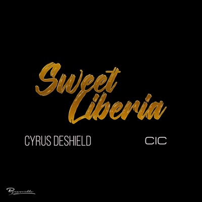 Sweet Liberia (feat. C.I.C) - Single