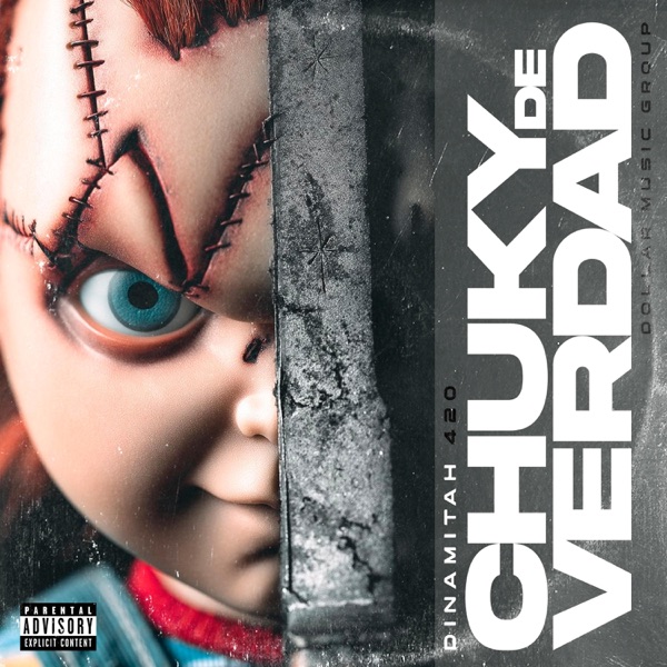 CHUKY DE VERDAD (feat. Dollar Music Group)