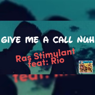 Give Me a Call Nuh (feat. Rio) - Single