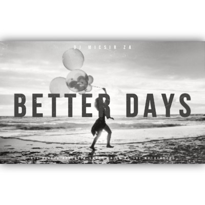 BETTER DAYS