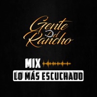 Mix Lo Más Escuchado - Gente del Rancho