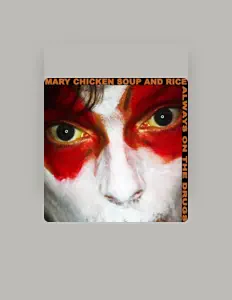 Listen to Mary Chicken Soup And Rice, watch music videos, read bio, see tour dates & more!