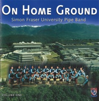 On Home Ground, Vol. 1 by Simon Fraser University Pipe Band on Apple Music