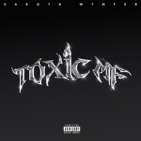 TOXIC MF - Single - Sakoya Wynter