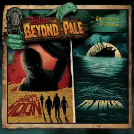 Tales from Beyond the Pale, Season One, Volume 4: This Oracle Moon & Trawler