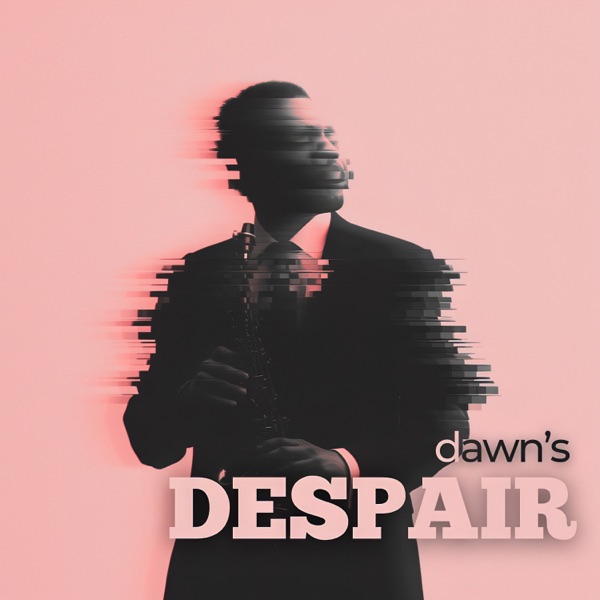 Dawn's Despair