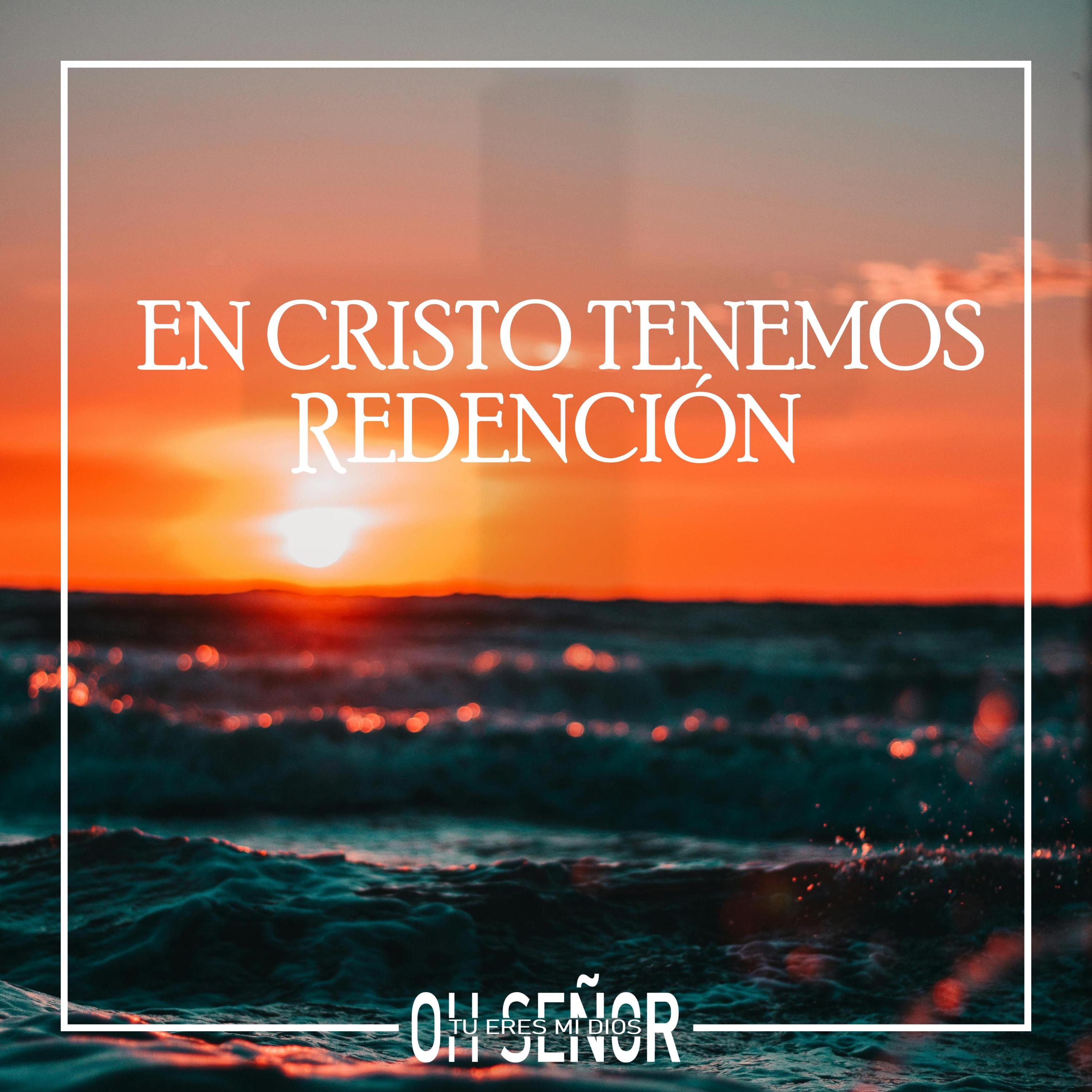 En Cristo tenemos redención