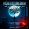 NOCHES DE LUNA LLENA - JAVI P el dueño de la letra lyrics