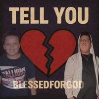 Tell You - Single - BlessedForGod