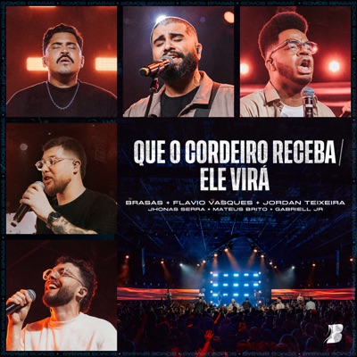 Que o Cordeiro Receba / Ele Virá (feat. Gabriell Júnior & Mateus Brito) [Ao Vivo] - Single