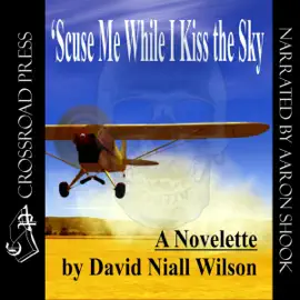 'Scuse Me While I Kiss the Sky (Unabridged)