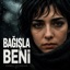 Bağışla Beni (Trap) - Single