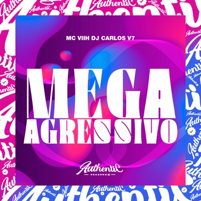 Mega Agressivo (feat. Mc Viih) - Single