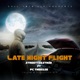 Late Night Flight feat Pc Tweezie Single