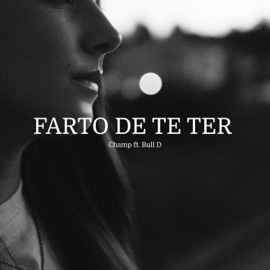 FARTO DE TE TER (feat. Bull D) Champ 3045
