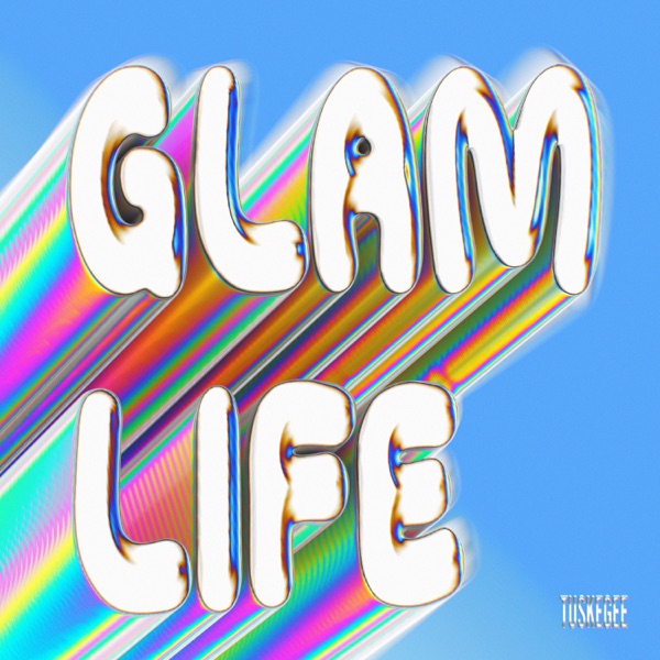 Glam Life - Single