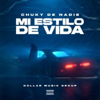 Mi estilo de vida (feat. chuky de nadie) - Single - El Dollar Music