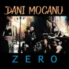 Dani Mocanu - Zero