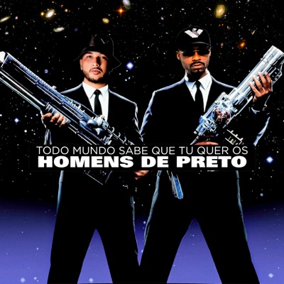 Todo Mundo Sabe Que Tú Quer os Homens de Preto - Single