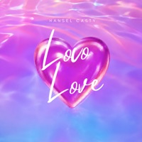 Loco Love - Single - Hansel Casty