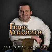 ALLES WAT IK ZOCHT — FRANK VERKOOYEN