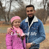 Love and life