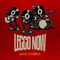 Leggo Now (Headache Riddim) — Mad Cobra