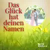 Das Glück hat deinen Namen